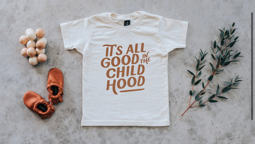 It's All Good in the Childhood Organic Baby & Kids Tee